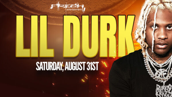 Saturday, August 31 Lil Durk preforms in Nassau, Bahamas for the first time. Stay tuned to FreshEntBah.com for more details